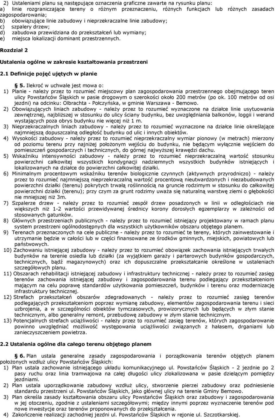 Rozdział 2 Ustalenia ogólne w zakresie kształtowania przestrzeni 2.1 Definicje pojęć ujętych w planie 5.