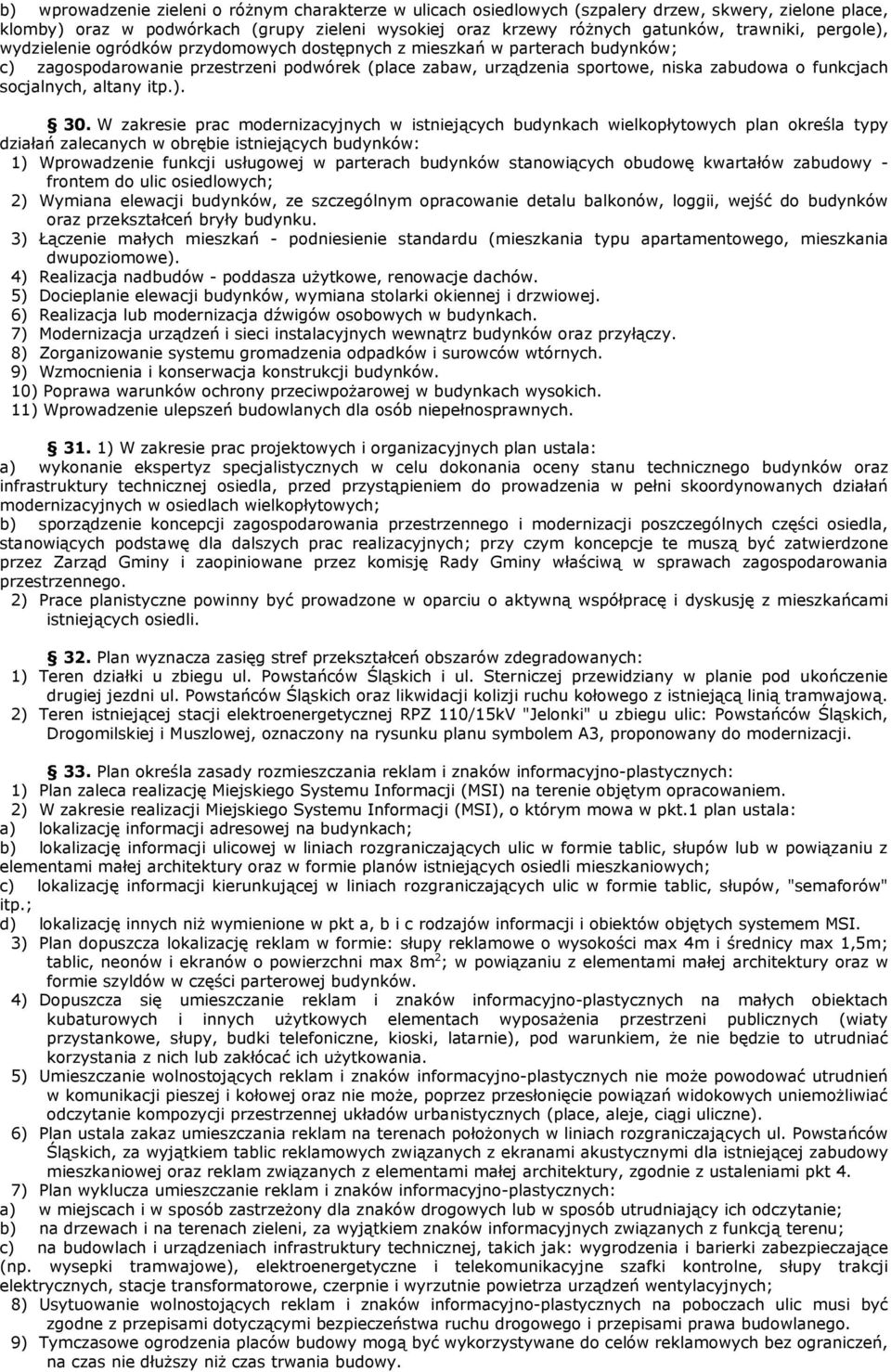 socjalnych, altany itp.). 30.