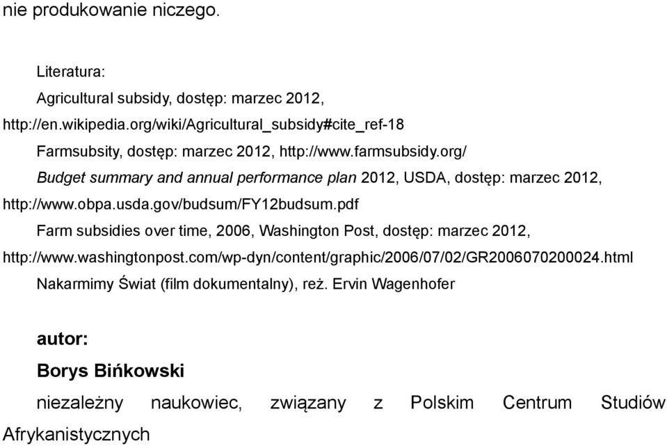 org/ Budget summary and annual performance plan 2012, USDA, dostęp: marzec 2012, http://www.obpa.usda.gov/budsum/fy12budsum.
