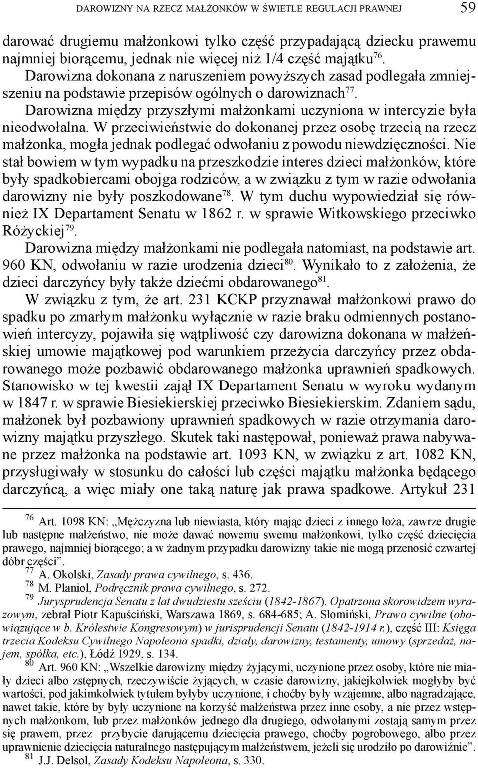 Darowizna między przyszłymi małżonkami uczyniona w intercyzie była nieodwołalna.