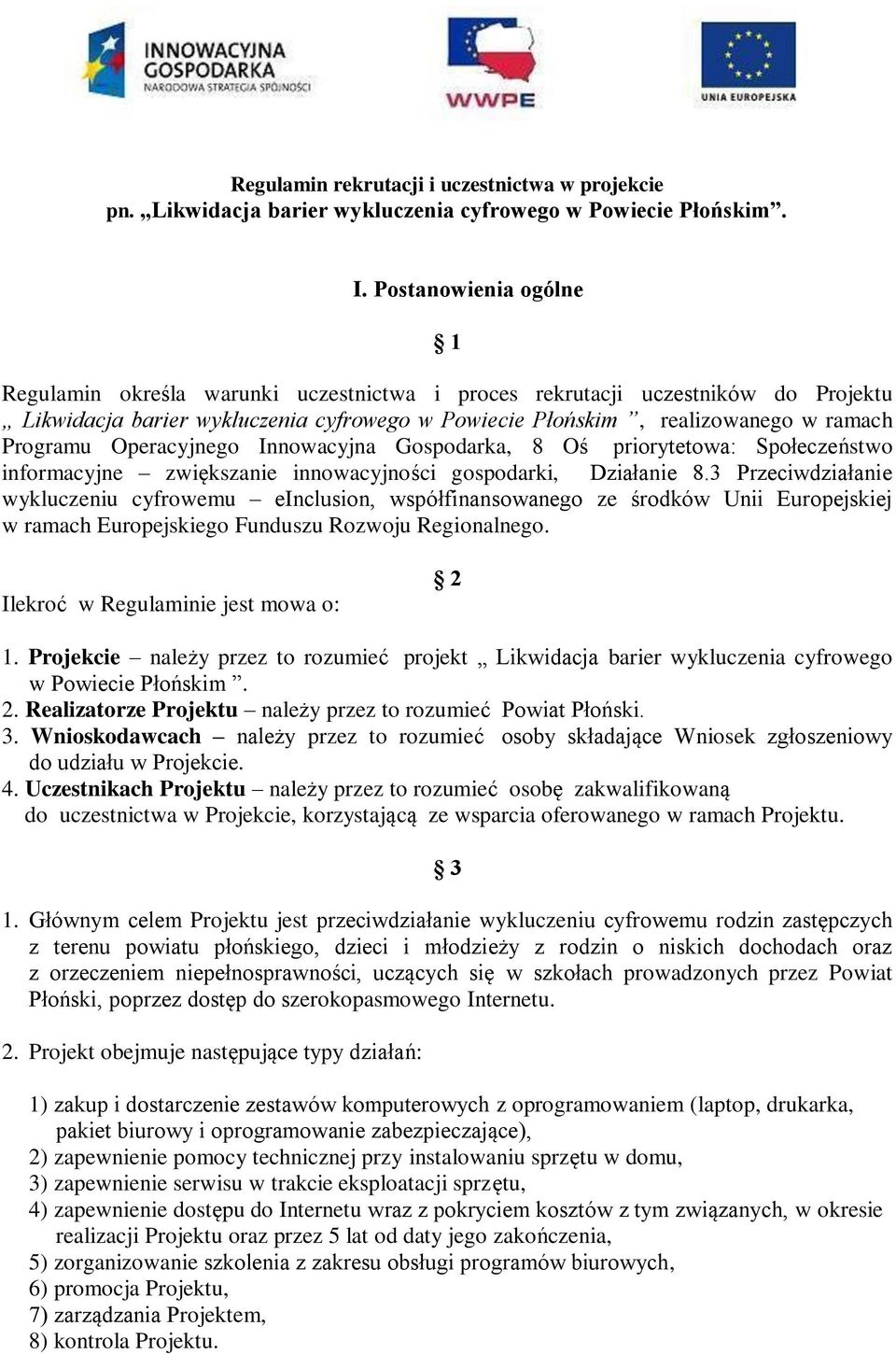 Operacyjnego Innowacyjna Gospodarka, 8 Oś priorytetowa: Społeczeństwo informacyjne zwiększanie innowacyjności gospodarki, Działanie 8.