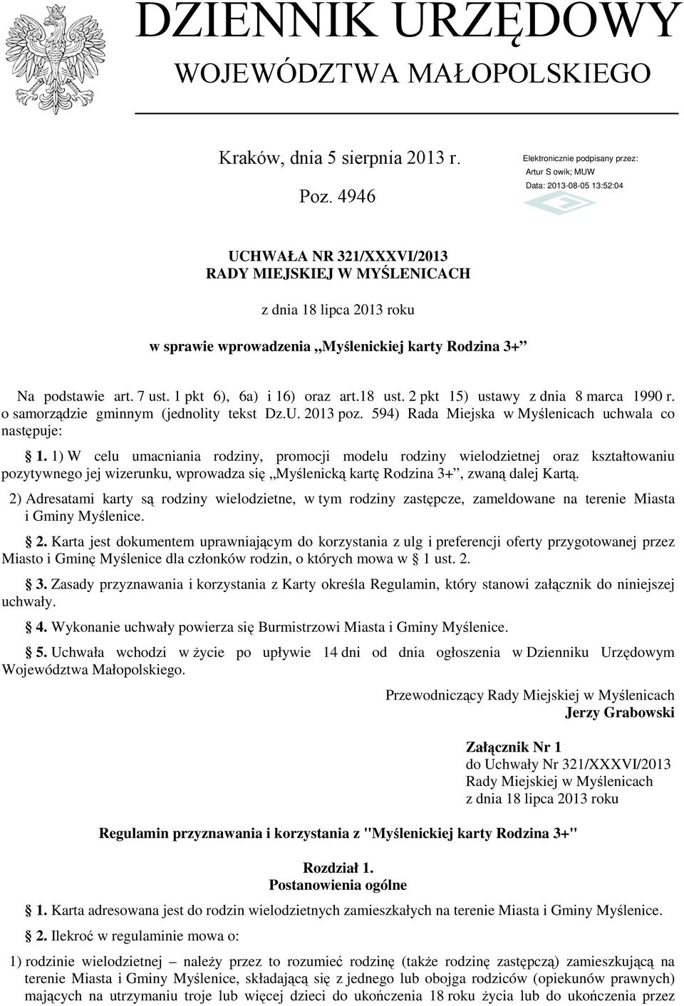 2 pkt 15) ustawy z dnia 8 marca 1990 r. o samorządzie gminnym (jednolity tekst Dz.U. 2013 poz. 594) Rada Miejska w Myślenicach uchwala co następuje: 1.
