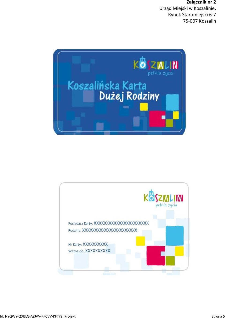 6-7 75-007 Koszalin Id: