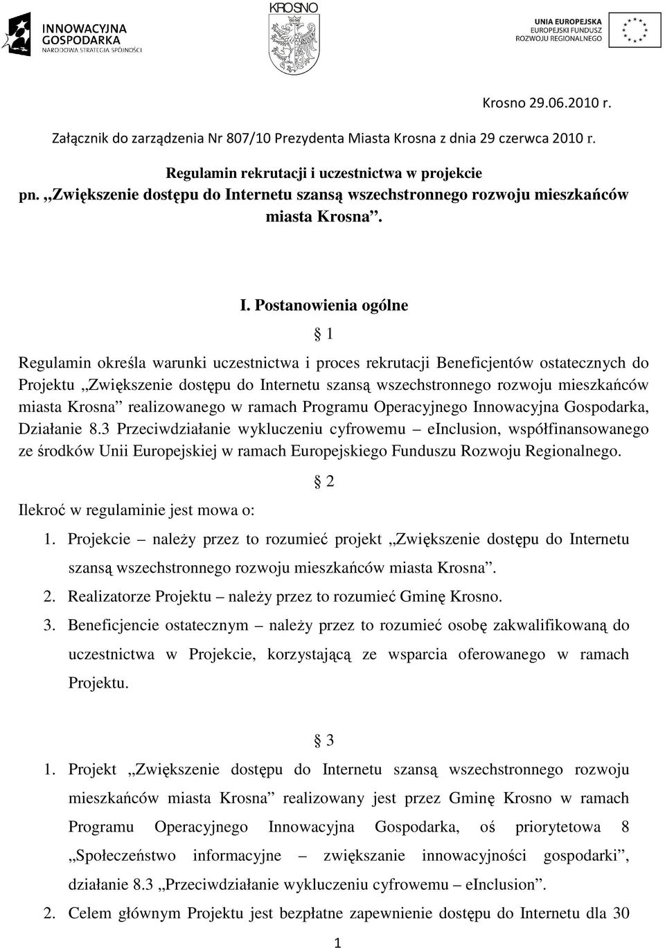 ternetu szansą wszechstronnego rozwoju mieszkańców miasta Krosna. I.