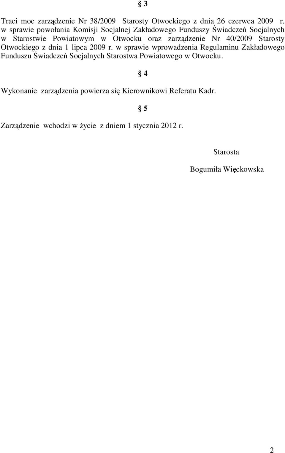 Nr 40/2009 Starosty Otwockiego z dnia 1 lipca 2009 r.