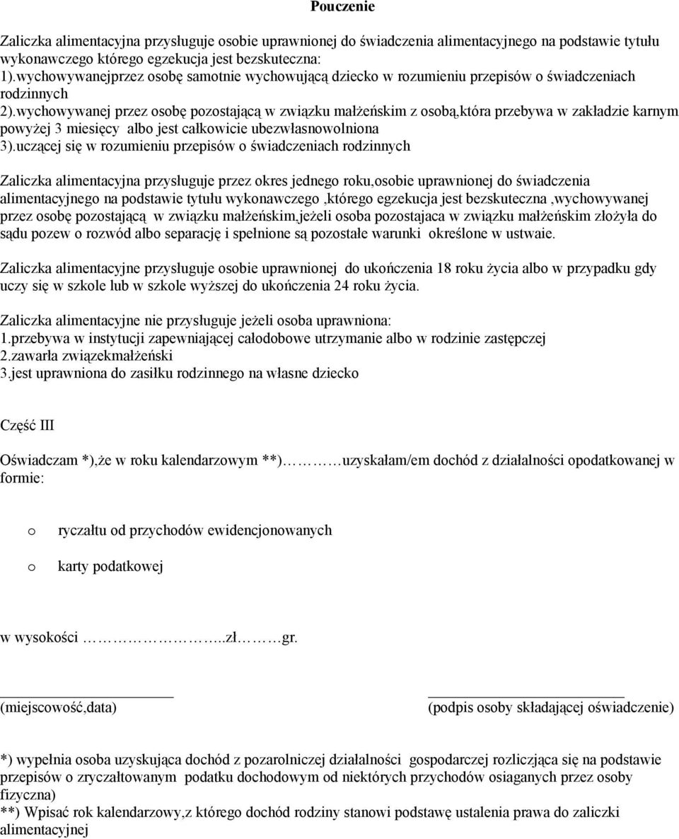 wychowywanej przez osobę pozostającą w związku małżeńskim z osobą,która przebywa w zakładzie karnym powyżej 3 miesięcy albo jest całkowicie ubezwłasnowolniona 3).