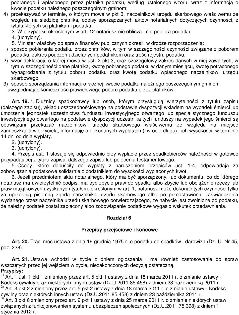 12 notariusz nie oblicza i nie pobiera podatku. 4. (uchylony). 5.