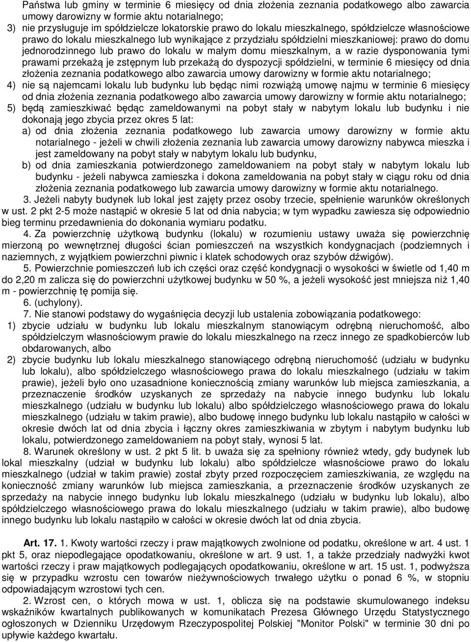 a w razie dysponowania tymi prawami przeka je zst pnym lub przeka do dyspozycji spółdzielni, w terminie 6 miesi cy od dnia zło enia zeznania podatkowego albo zawarcia umowy darowizny w formie aktu