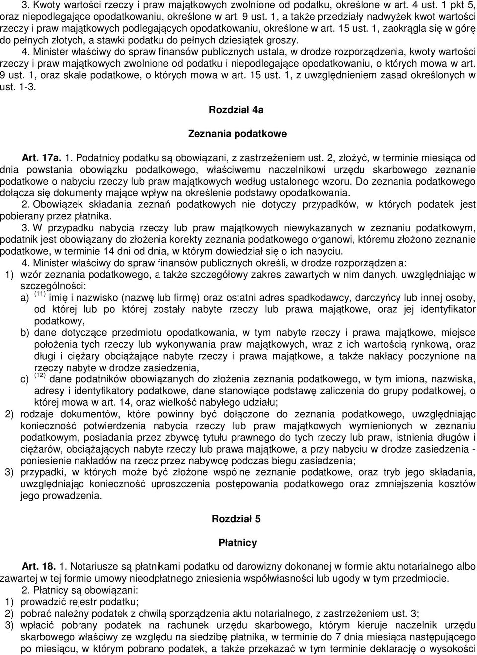 1, zaokr gla si w gór do pełnych złotych, a stawki podatku do pełnych dziesi tek groszy. 4.