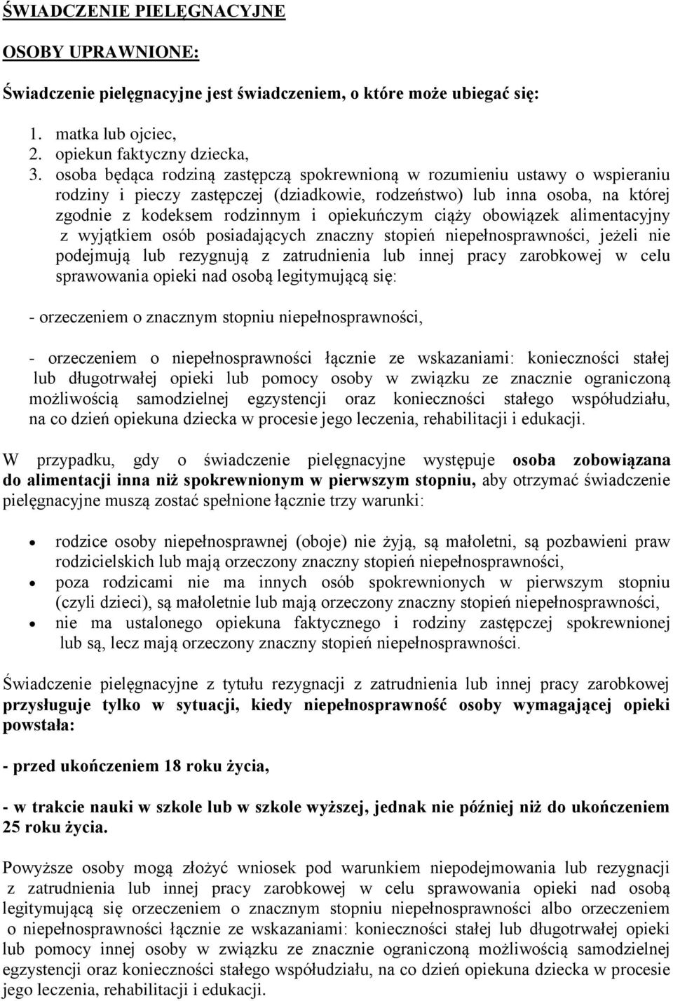 ciąży obowiązek alimentacyjny z wyjątkiem osób posiadających znaczny stopień niepełnosprawności, jeżeli nie podejmują lub rezygnują z zatrudnienia lub innej pracy zarobkowej w celu sprawowania opieki