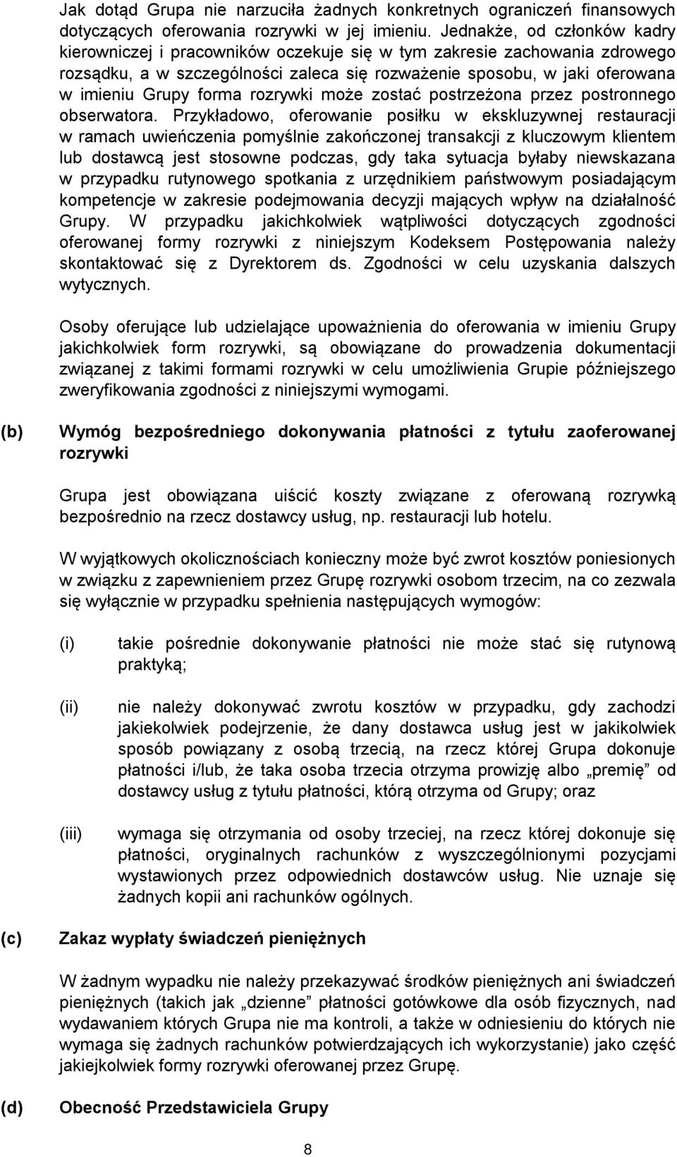 forma rozrywki może zostać postrzeżona przez postronnego obserwatora.