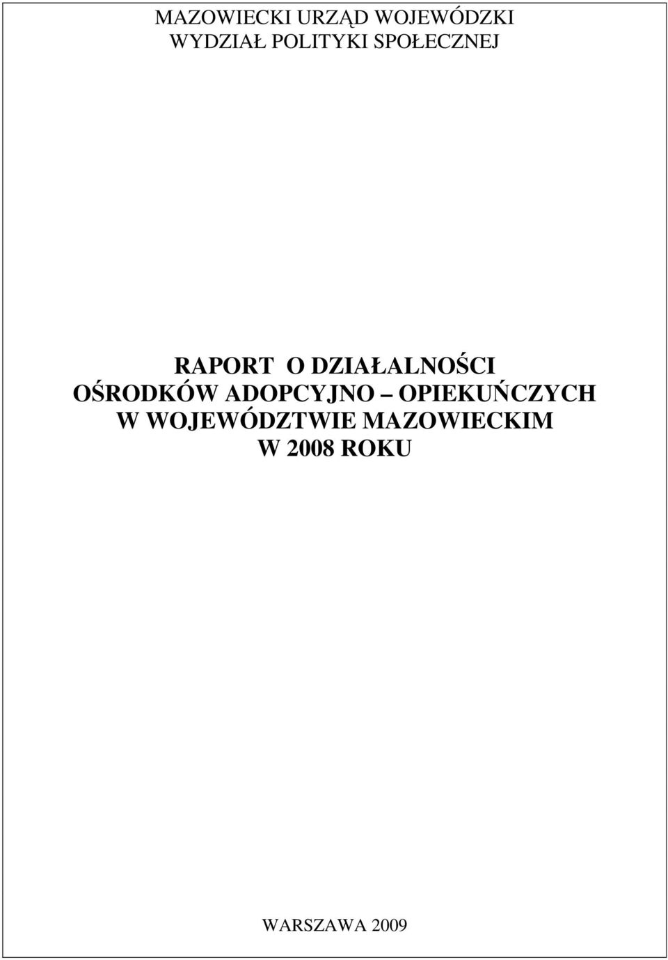 DZIAŁALNOŚCI OŚRODKÓW ADOPCYJNO