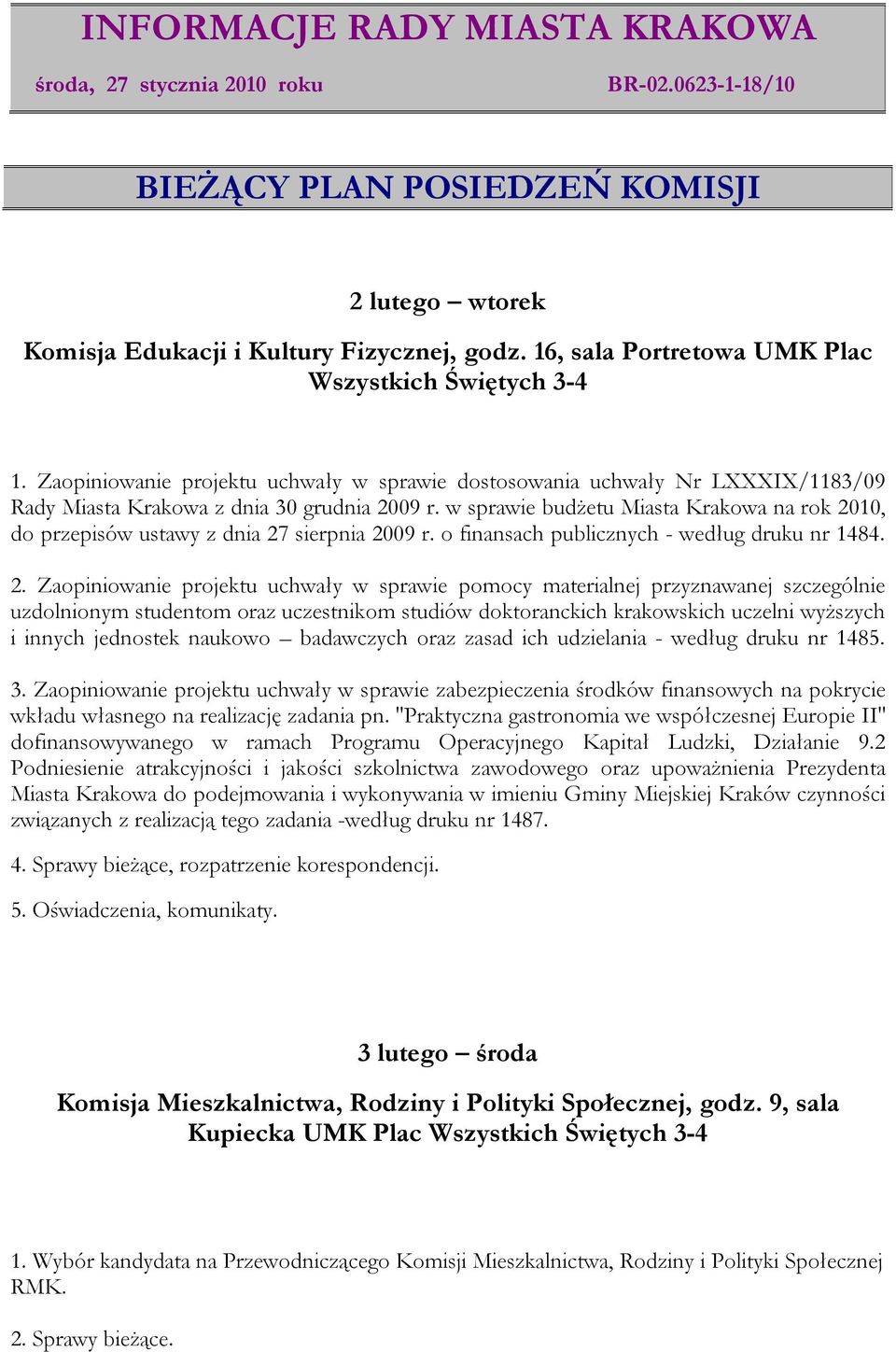 w sprawie budżetu Miasta Krakowa na rok 20