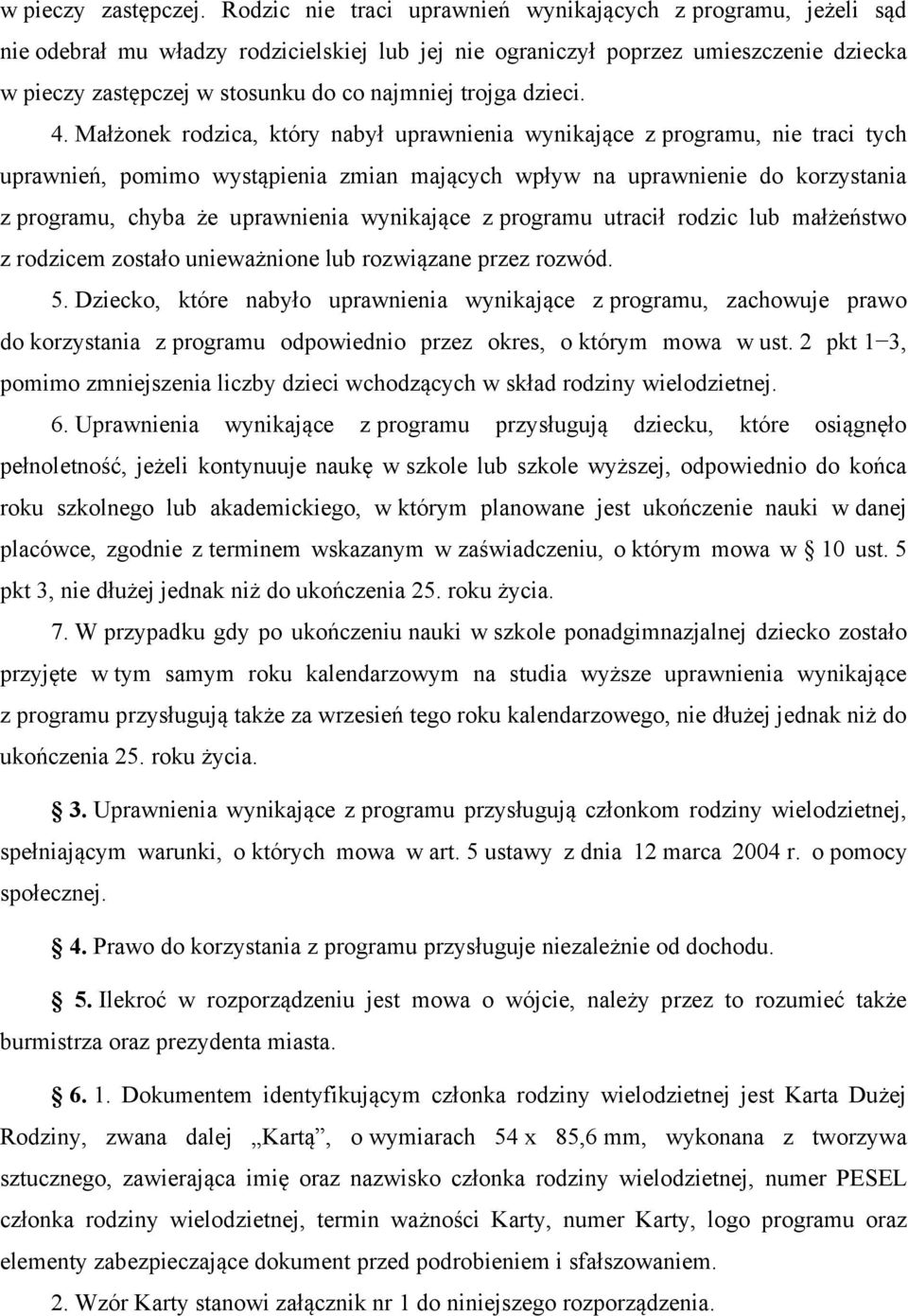 trojga dzieci. 4.