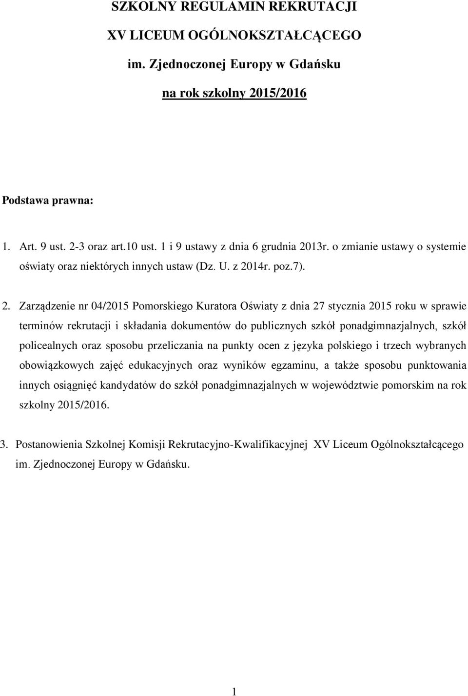 13r. o zmianie ustawy o systemie oświaty oraz niektórych innych ustaw (Dz. U. z 20