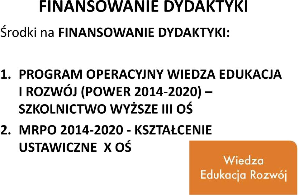 PROGRAM OPERACYJNY WIEDZA EDUKACJA I ROZWÓJ