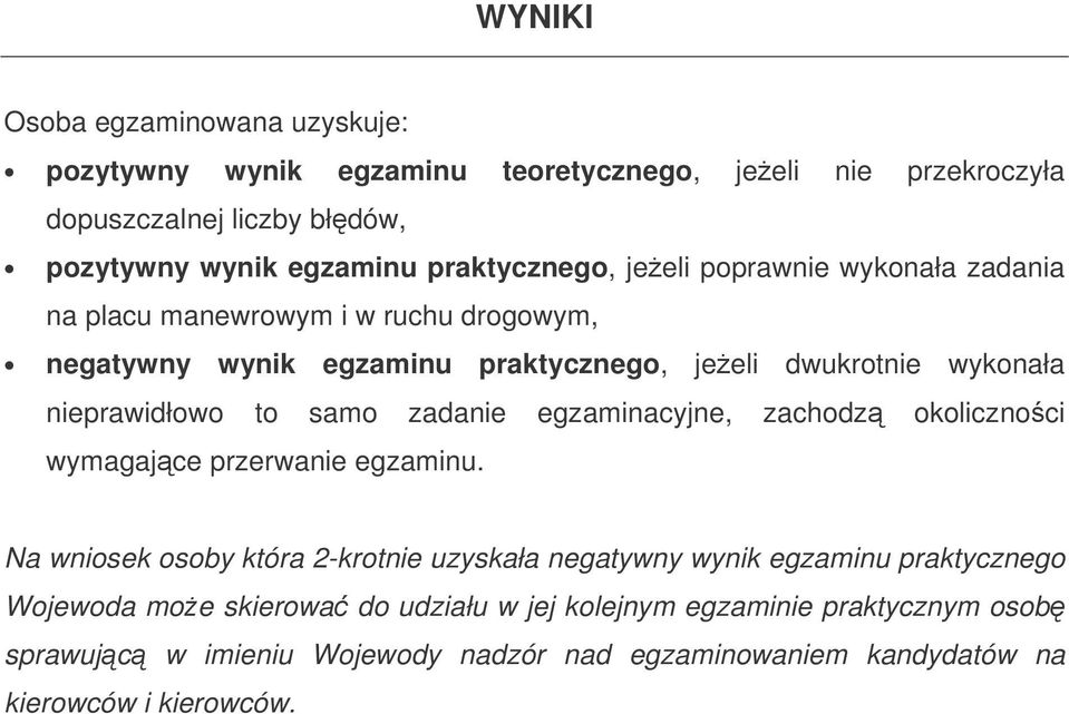 nieprawidłowo to samo zadanie egzaminacyjne, zachodz okolicznoci wymagajce przerwanie egzaminu.