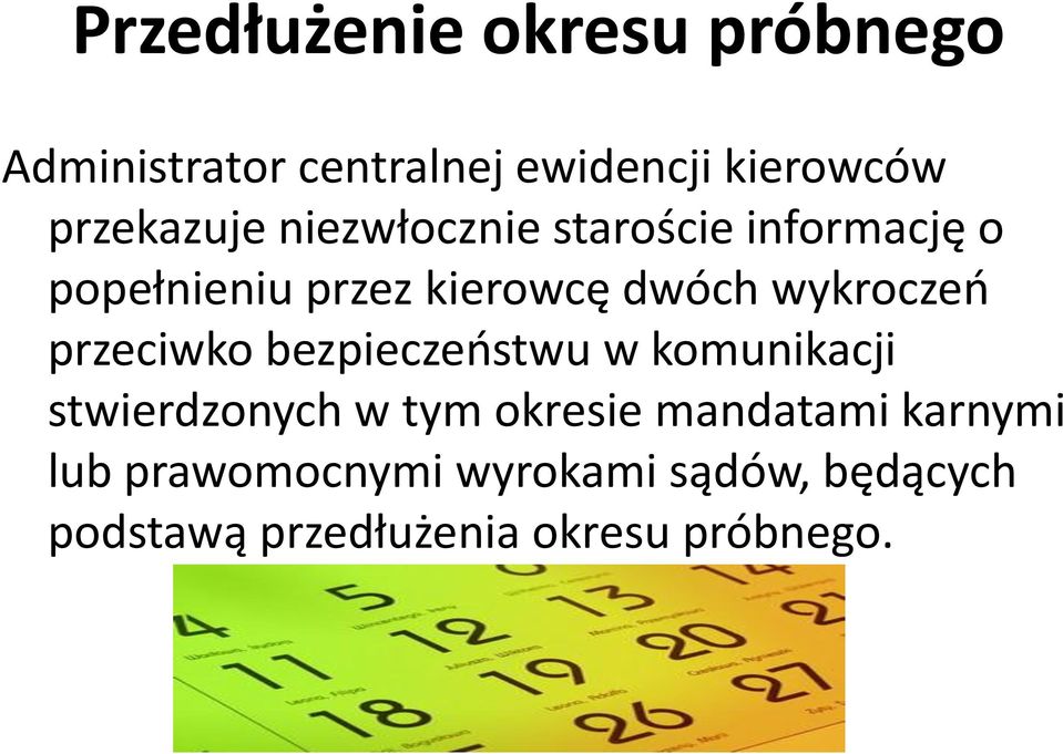 wykroczeń przeciwko bezpieczeństwu w komunikacji stwierdzonych w tym okresie