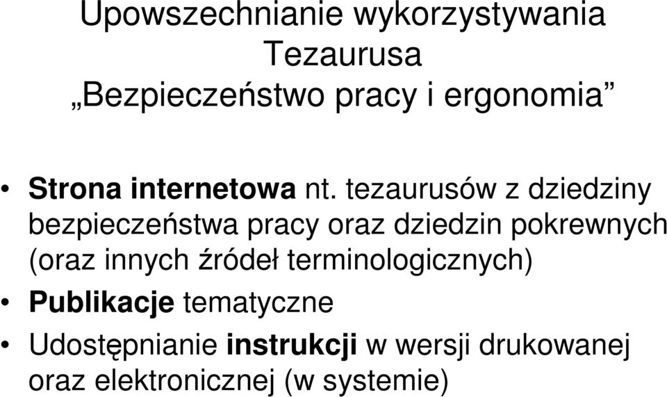 tezaurusów z dziedziny bezpieczeństwa pracy oraz dziedzin pokrewnych (oraz