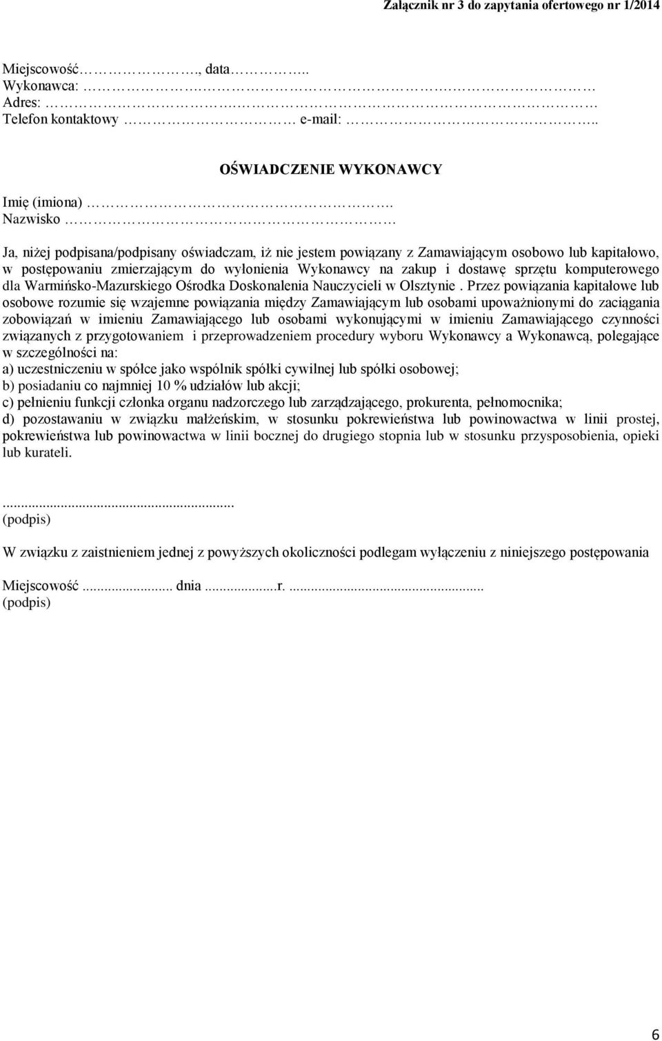komputerowego dla Warmińsko-Mazurskiego Ośrodka Doskonalenia Nauczycieli w Olsztynie.