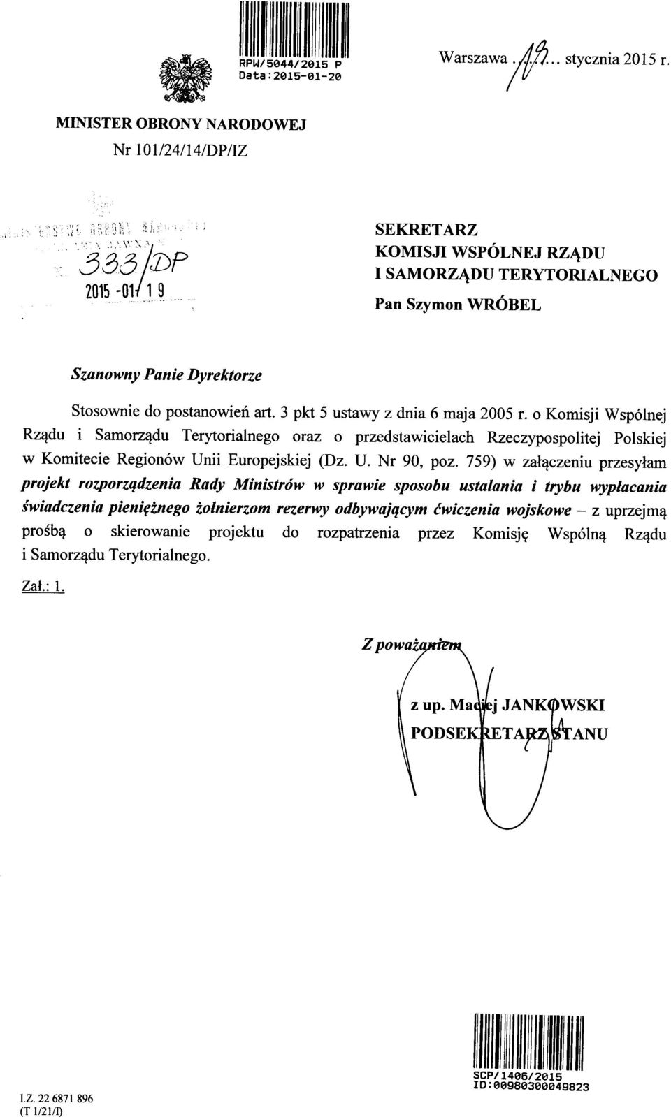 3 pkt 5 ustawy z dnia 6 maja 2005 r. o Komisji Wspolnej Rz^du i Samorz^du Terytorialnego oraz o przedstawicielach Rzeczypospolitej Polskiej w Komitecie Regionow Unii Europe) skiej (Dz. U. Nr 90, poz.