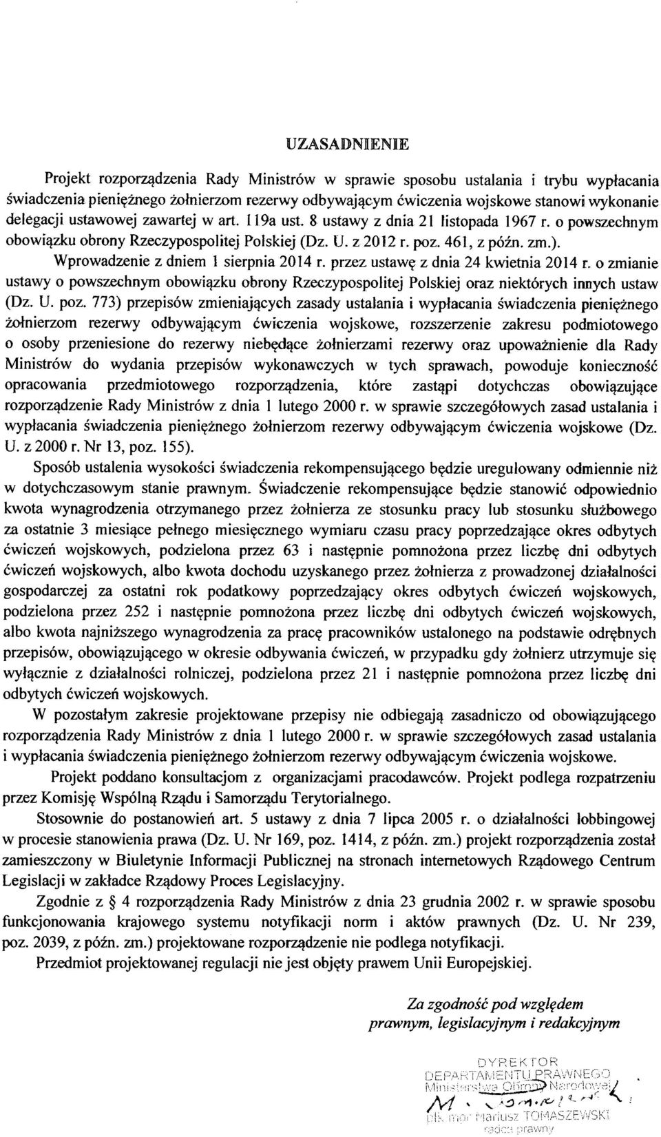 o powszechnym obowi^zku obrony Rzeczypospolitej Polskiej (Dz. U. z2012 r. poz. 461, z pozn. zm.). Wprowadzenie z dniem 1 sierpnia 2014 r. przez ustaw? z dnia 24 kwietnia 2014 r.