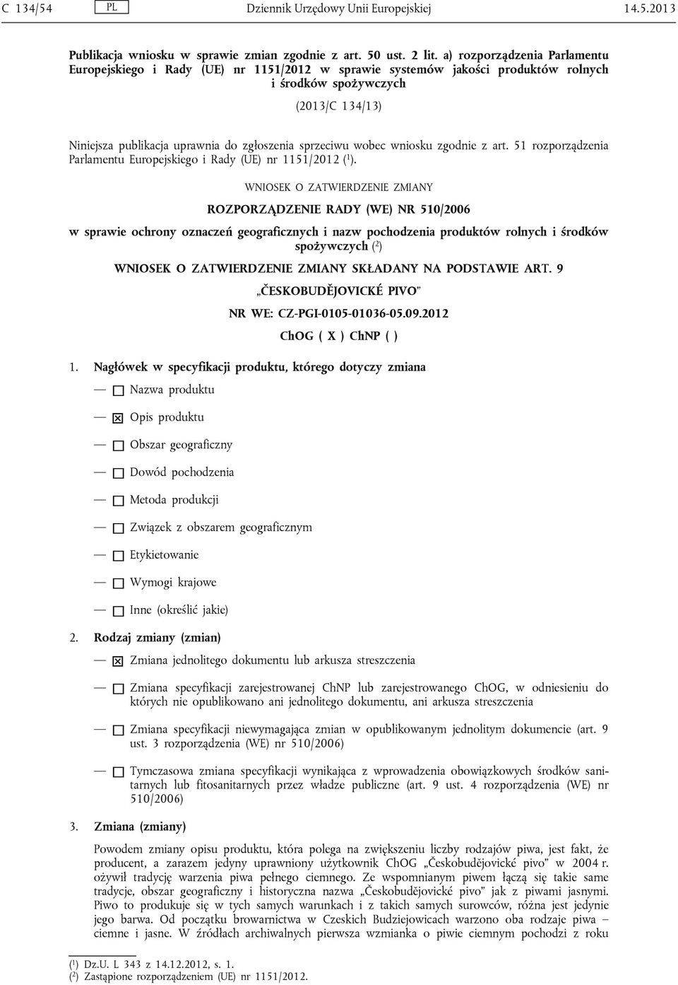 sprzeciwu wobec wniosku zgodnie z art. 51 rozporządzenia Parlamentu Europejskiego i Rady (UE) nr 1151/2012 ( 1 ).