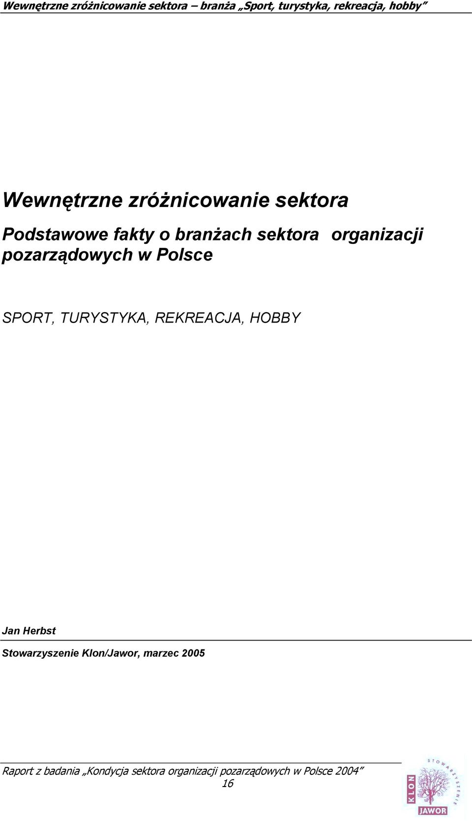 pozarządowych w Polsce SPORT, TURYSTYKA,