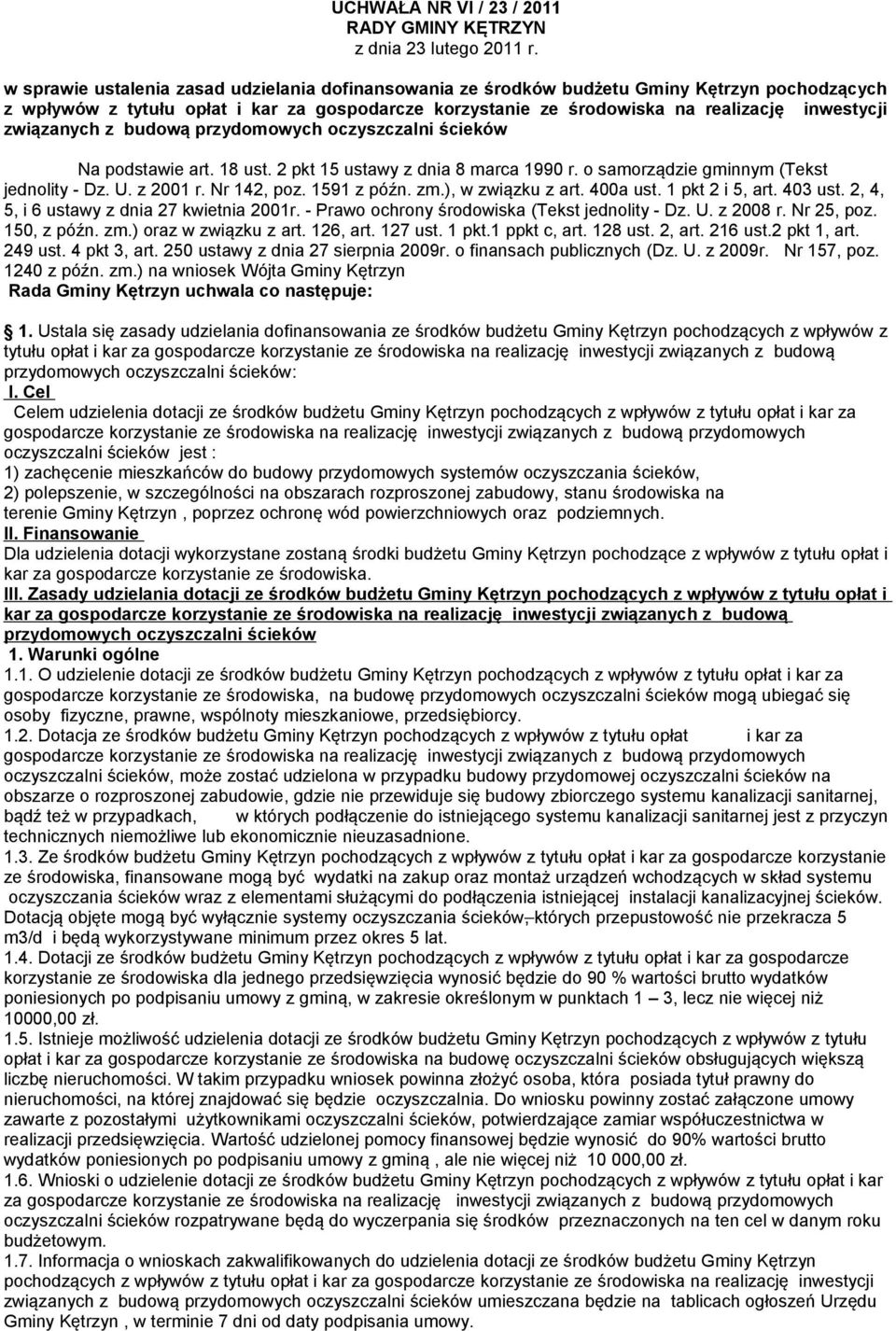 związanych z budową przydomowych oczyszczalni ścieków Na podstawie art. 18 ust. 2 pkt 15 ustawy z dnia 8 marca 1990 r. o samorządzie gminnym (Tekst jednolity - Dz. U. z 2001 r. Nr 142, poz.