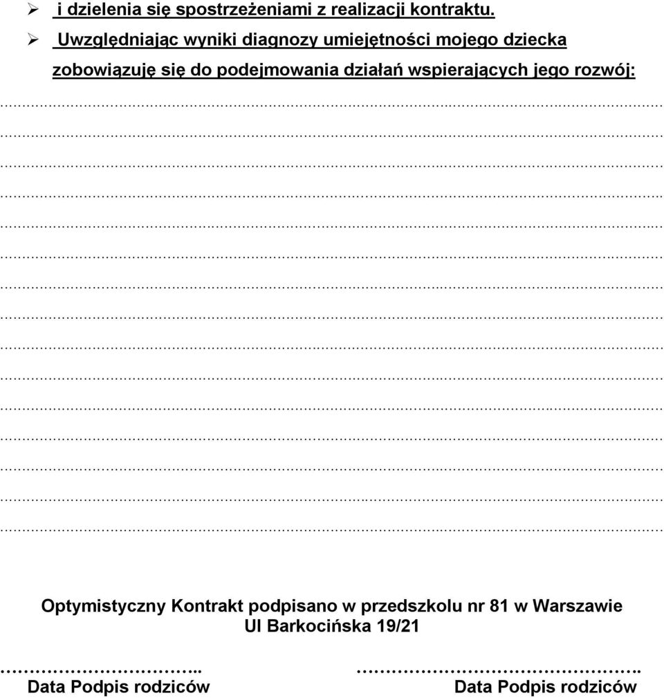 podejmowania działań wspierających jego rozwój: Optymistyczny Kontrakt