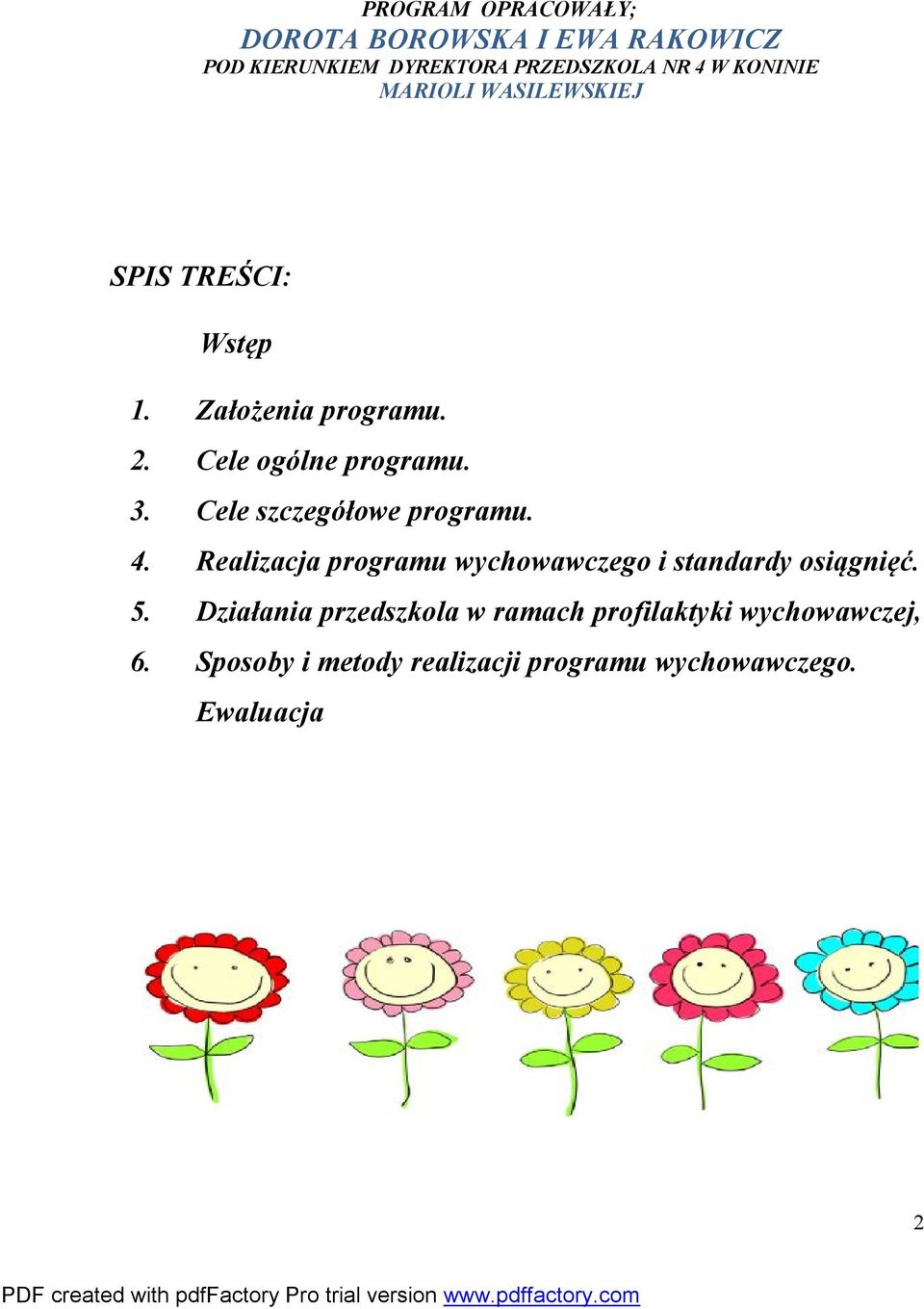 Cele szczegółowe programu. 4. Realizacja programu wychowawczego i standardy osiągnięć. 5.