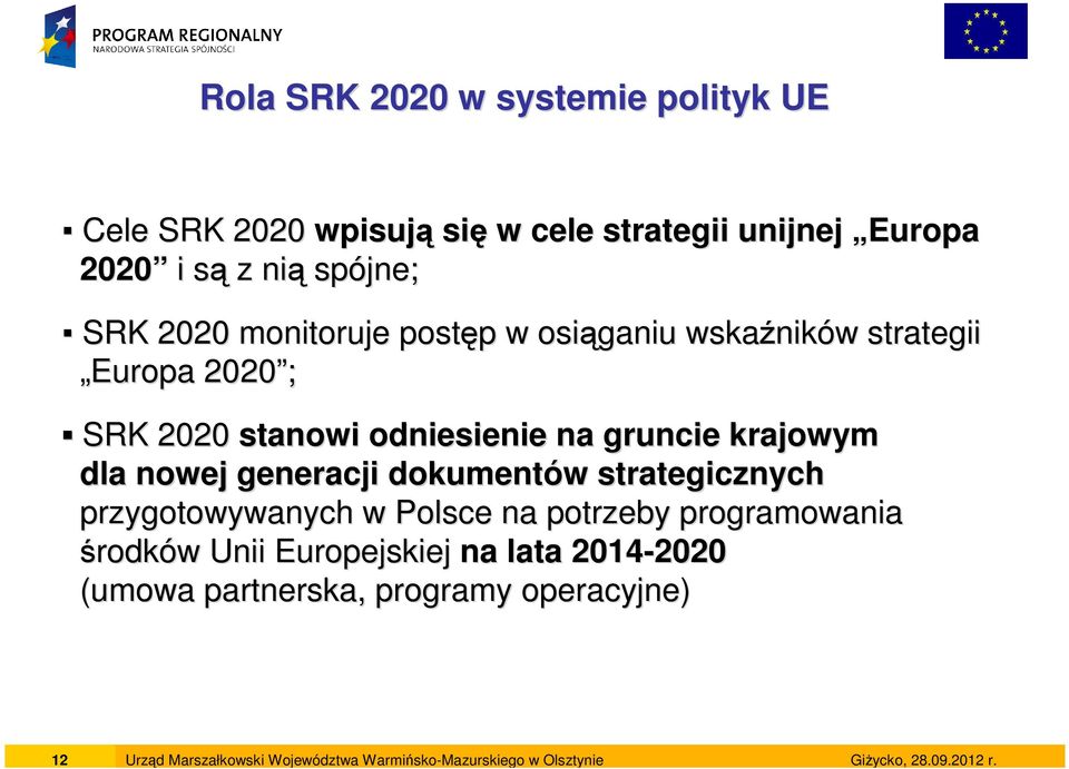 generacji dokumentów w strategicznych przygotowywanych w Polsce na potrzeby programowania środków w Unii Europejskiej na lata