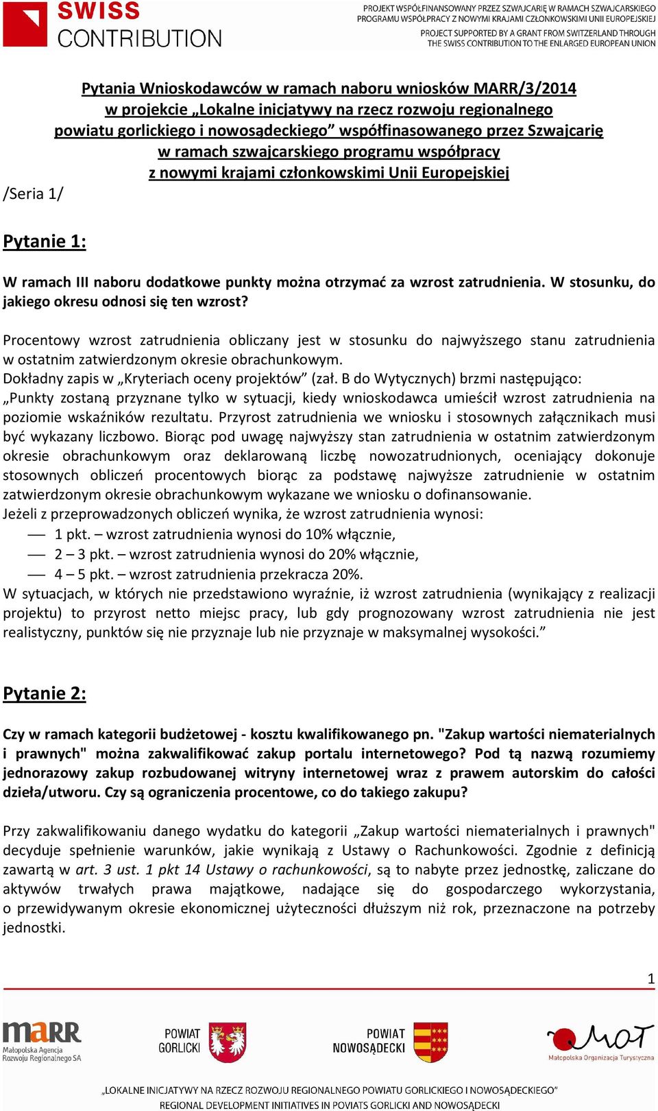 W stosunku, do jakiego okresu odnosi się ten wzrost? Procentowy wzrost zatrudnienia obliczany jest w stosunku do najwyższego stanu zatrudnienia w ostatnim zatwierdzonym okresie obrachunkowym.