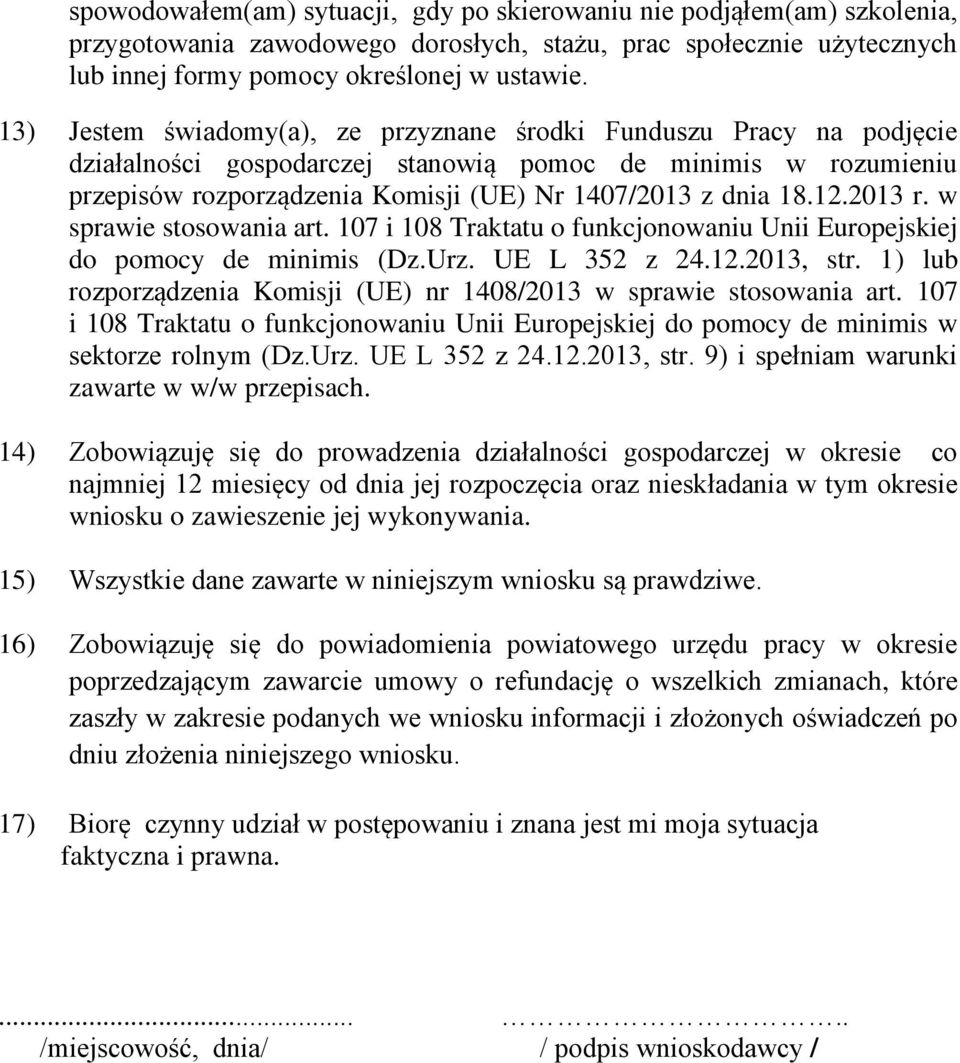 2013 r. w sprawie stosowania art. 107 i 108 Traktatu o funkcjonowaniu Unii Europejskiej do pomocy de minimis (Dz.Urz. UE L 352 z 24.12.2013, str.
