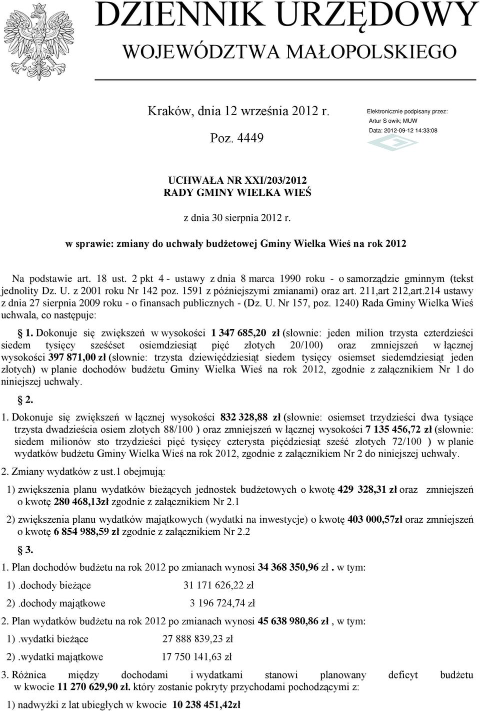 z 2001 roku Nr 142 poz. 1591 z późniejszymi zmianami) oraz art. 211,art 212,art.214 ustawy z dnia 27 sierpnia 2009 roku - o finansach publicznych - (Dz. U. Nr 157, poz.