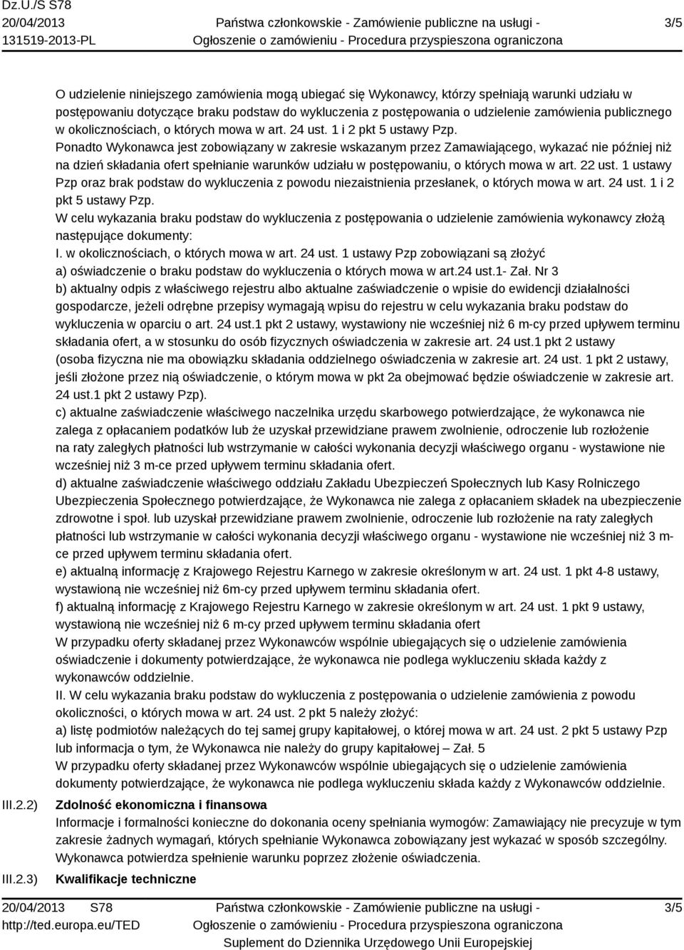 zamówienia publicznego w okolicznościach, o których mowa w art. 24 ust. 1 i 2 pkt 5 ustawy Pzp.