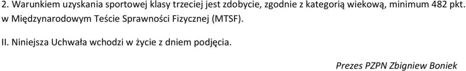 w Międzynarodowym Teście Sprawności Fizycznej (MTSF). II.