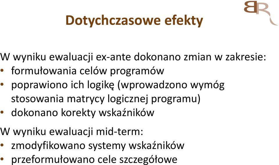 stosowania matrycy logicznej programu) dokonano korekty wskaźników W wyniku