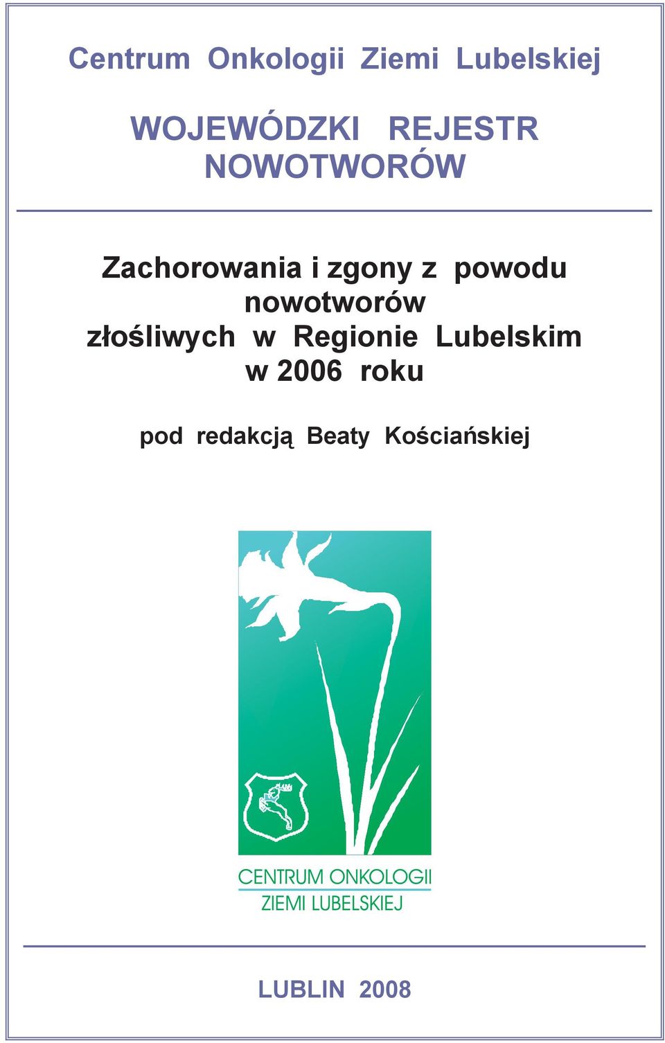 * Nowotwór z o liwy innych i nieokre lonych cz ci j zyka C03.* Nowotwór z o liwy dzi s a C04.* Nowotwór z o liwy dna jamy ustnej C05.* Nowotwór z o liwy podniebienia C06.