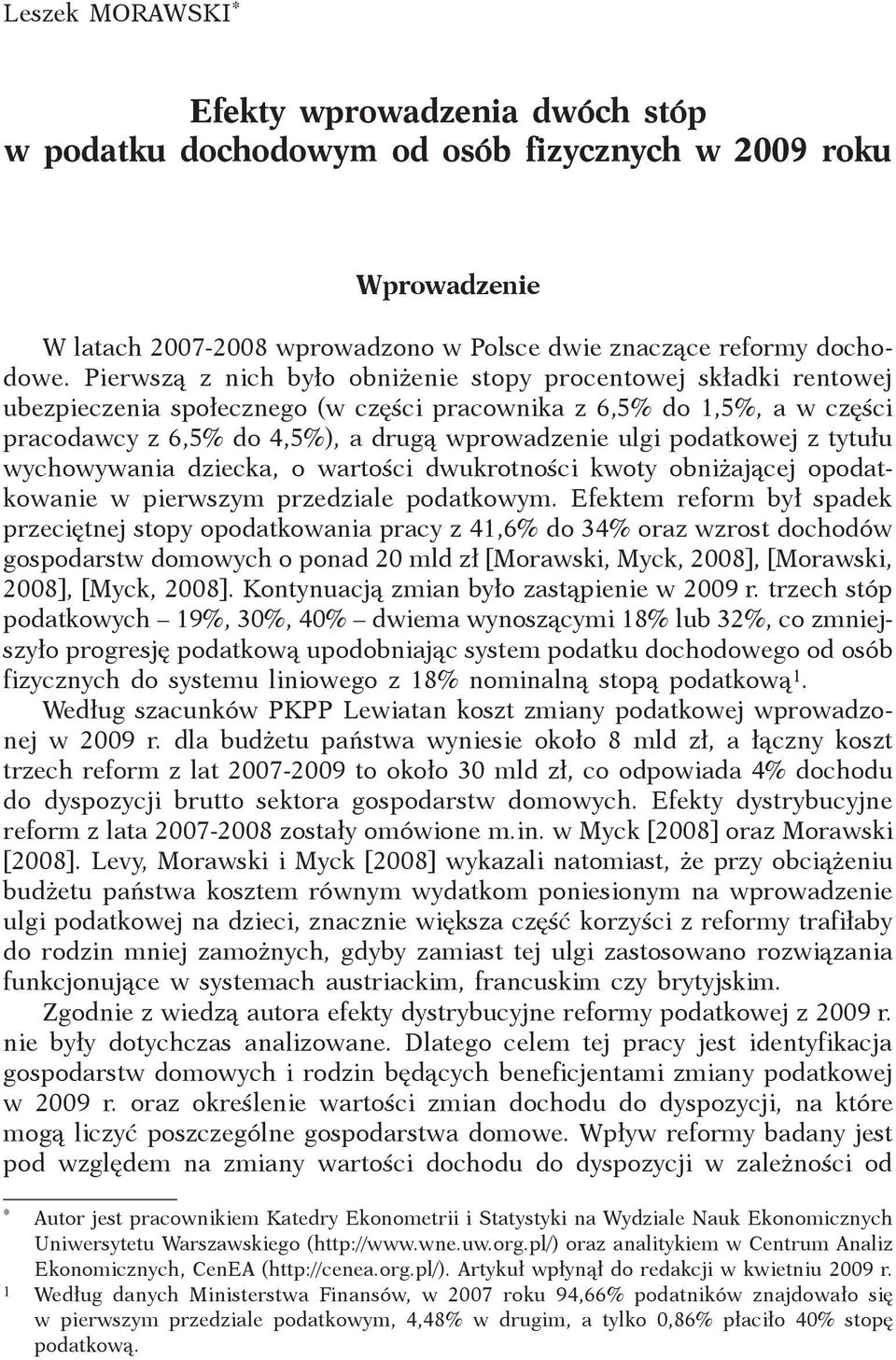 podatkowej z tytułu wychowywania dziecka, o wartości dwukrotności kwoty obniżającej opodatkowanie w pierwszym przedziale podatkowym.