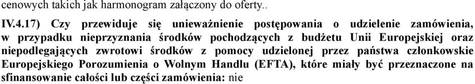 środków pochodzących z budżetu Unii Europejskiej oraz niepodlegających zwrotowi środków z pomocy