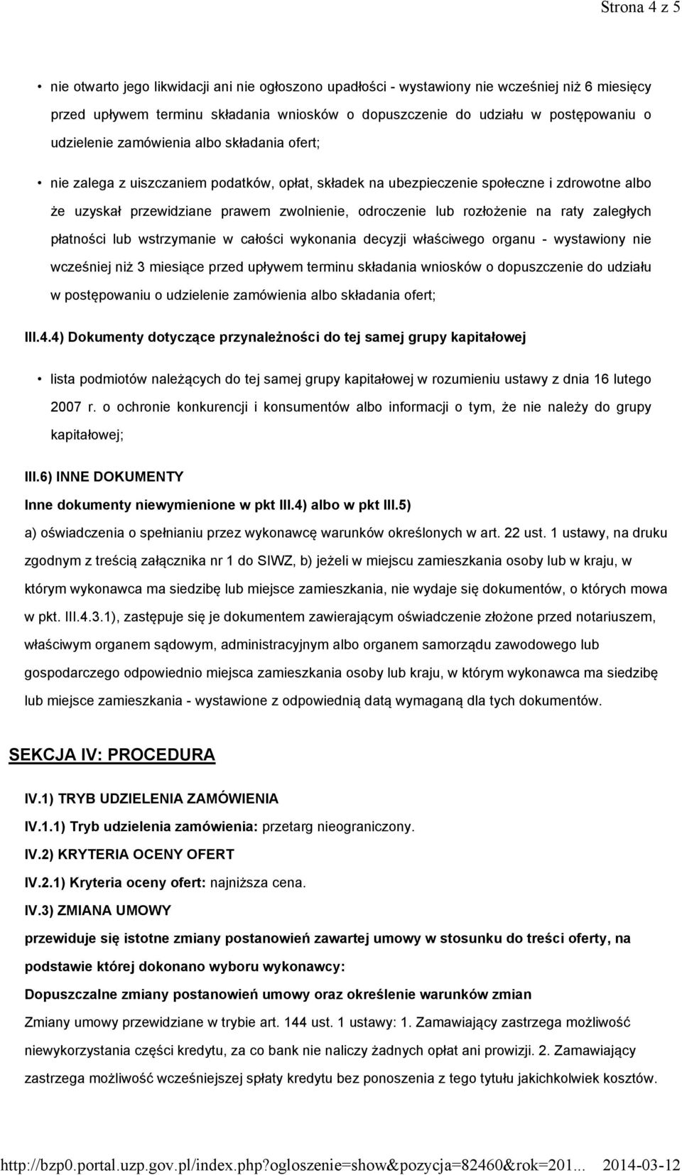 rozłożenie na raty zaległych płatności lub wstrzymanie w całości wykonania decyzji właściwego organu - wystawiony nie wcześniej niż 3 miesiące przed upływem terminu składania wniosków o dopuszczenie