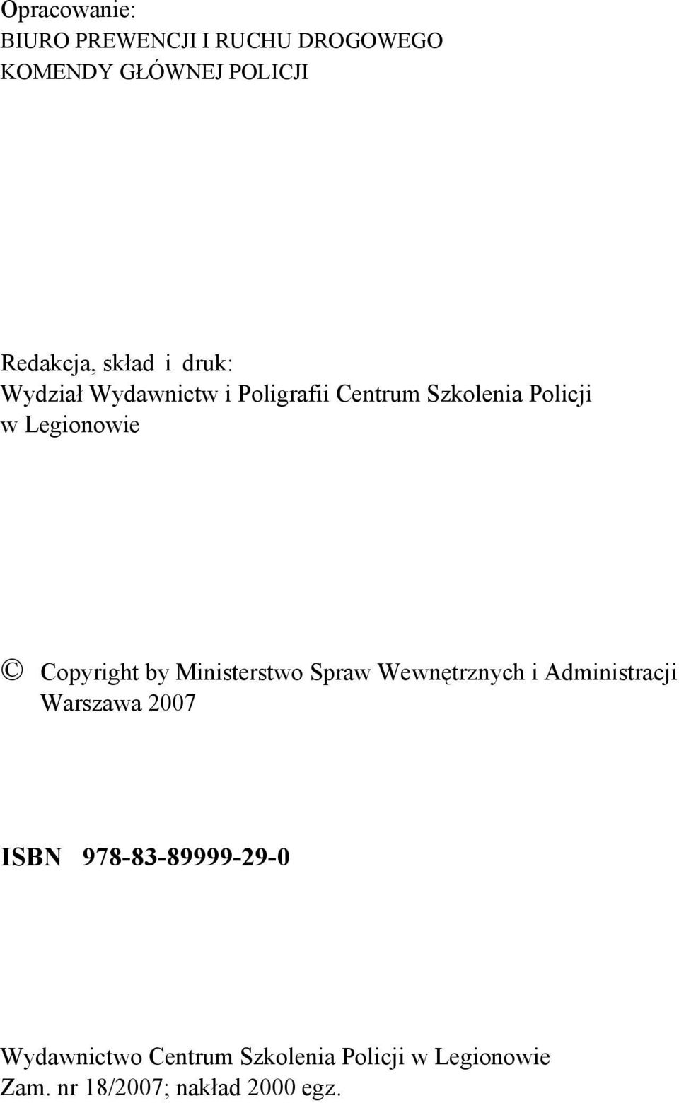 Copyright by Ministerstwo Spraw Wewnętrznych i Administracji Warszawa 2007 ISBN