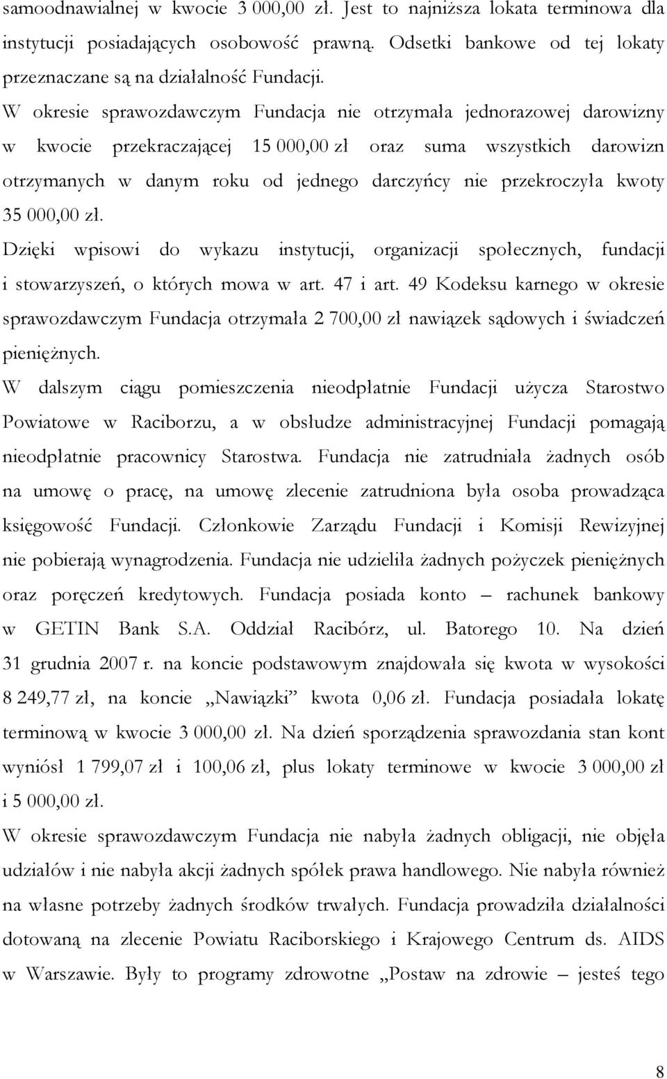 przekroczyła kwoty 35 000,00 zł. Dzięki wpisowi do wykazu instytucji, organizacji społecznych, fundacji i stowarzyszeń, o których mowa w art. 47 i art.