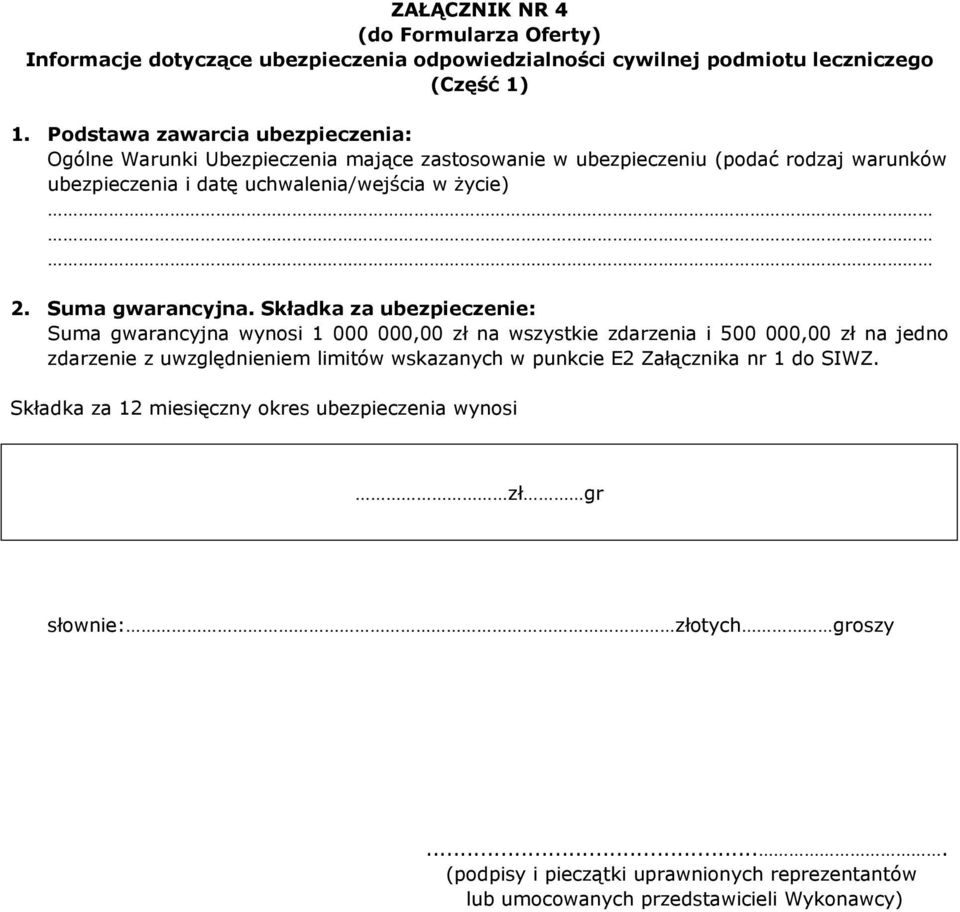 uchwalenia/wejścia w życie) 2. Suma gwarancyjna.
