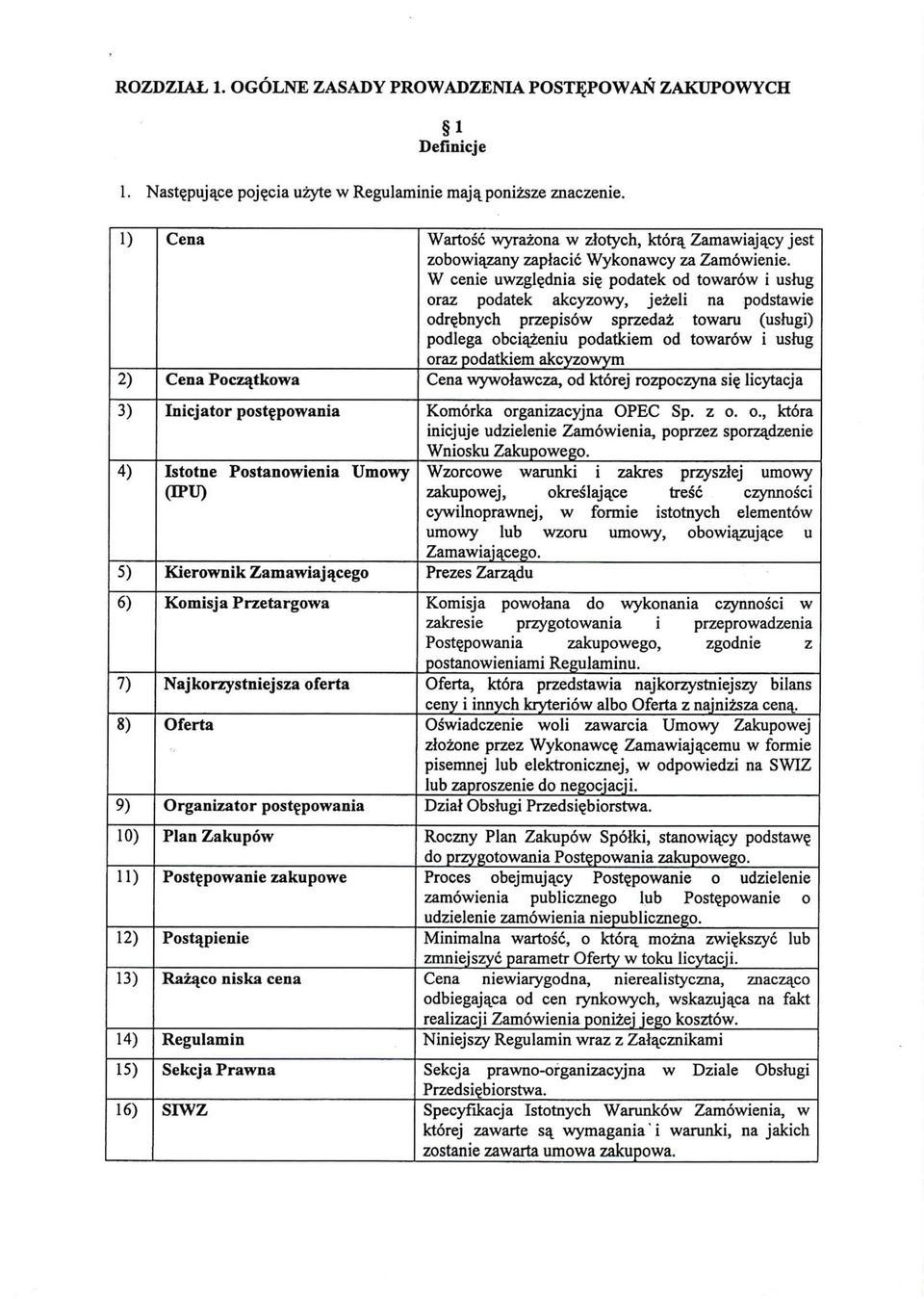 Organizator post^powania Plan Zakupow Post^powanie zakupowe Posta_pienie Raz^co niska cena Regulamin Sekcja Prawna SIWZ Wartosc wyrazona w zlotych, ktora^ Zamawiajacy jest zobowiazany zapfacic