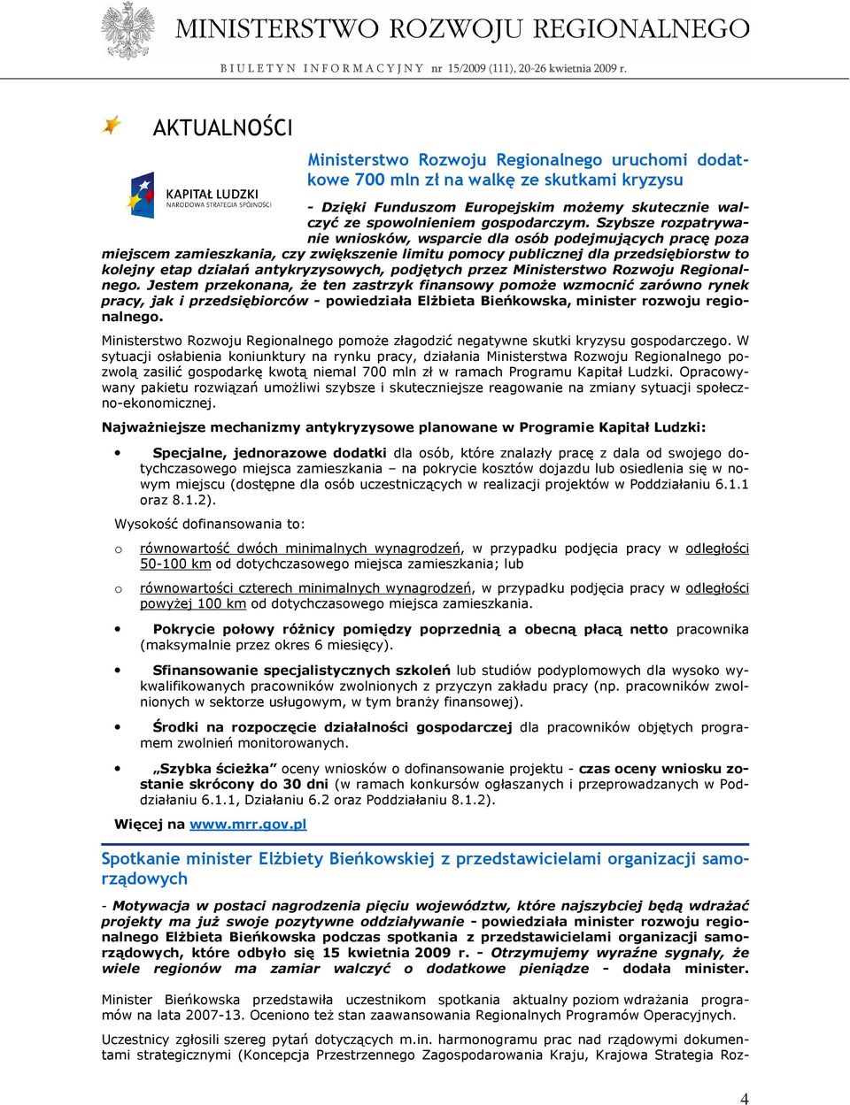 podjętych przez Ministerstwo Rozwoju Regionalnego.