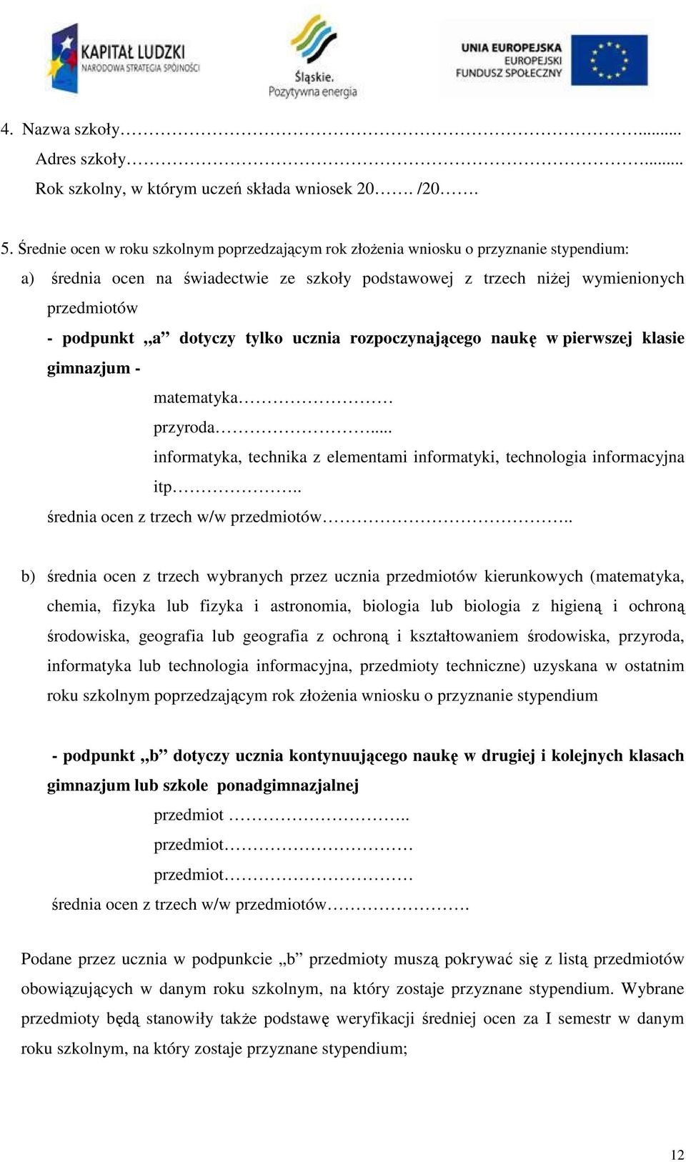 dotyczy tylko ucznia rozpoczynającego naukę w pierwszej klasie gimnazjum - matematyka przyroda... informatyka, technika z elementami informatyki, technologia informacyjna itp.