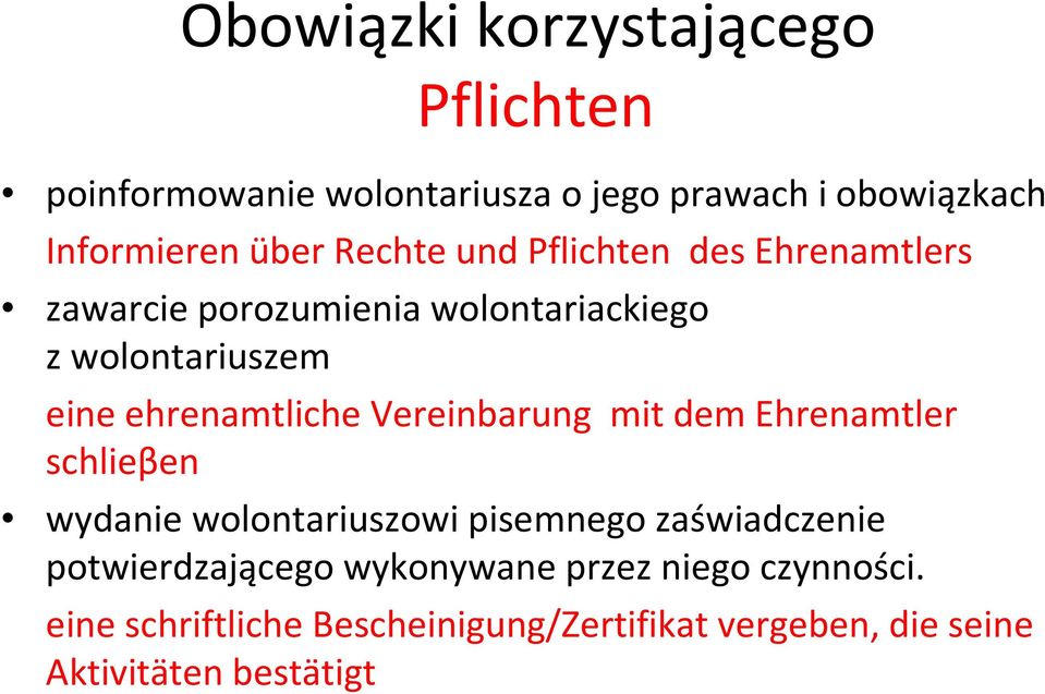 Vereinbarung mit dem Ehrenamtler schlieβen wydanie wolontariuszowi pisemnego zaświadczenie potwierdzającego
