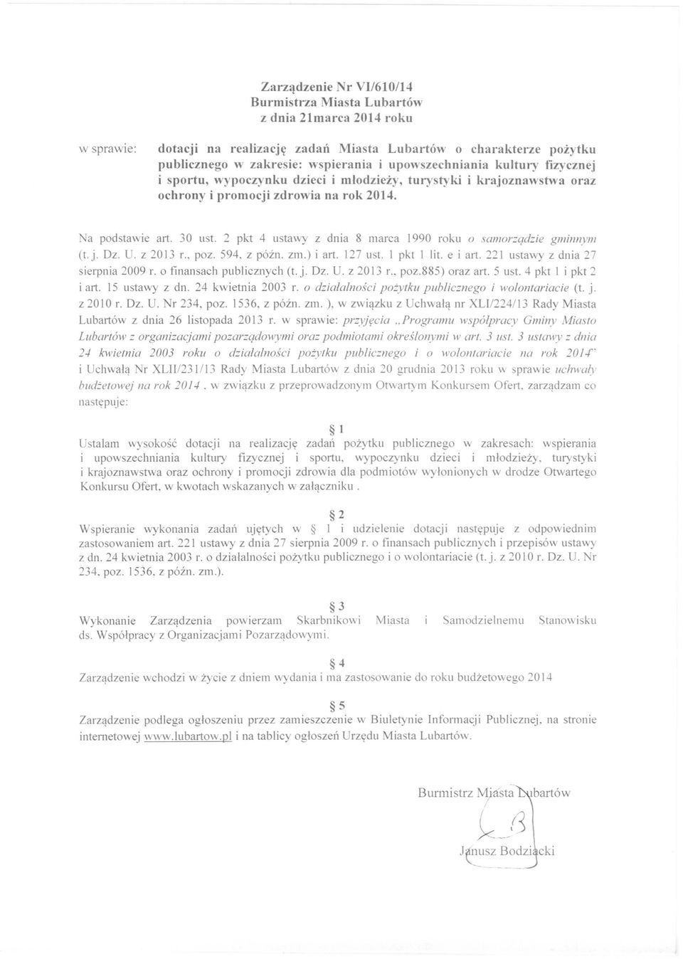 2 pkt 4 ustawy z dnia 8 marca 1990 roku o samorzqdzie gminnym (t.j. Dz. U. z 2013 L, poz. 594. z późno zm.) i art. 127 ust. 1 pkt 1 lit. e i art.